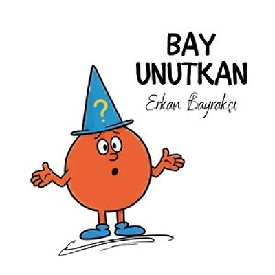 BAY UNUTKAN: Gülümsemeyi asla unutmayan bir kahramanın hikayesi