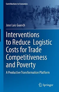 Interventions to Reduce Logistic Costs for Trade Competitiveness and Poverty: A Productive Transformation Platform