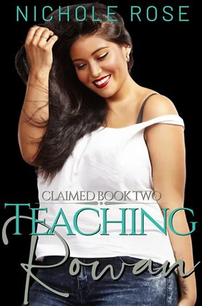 Teaching Rowan: Claimed