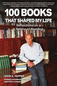 100 Books That Shaped my Life: Reflections on a Lifetime of Reading