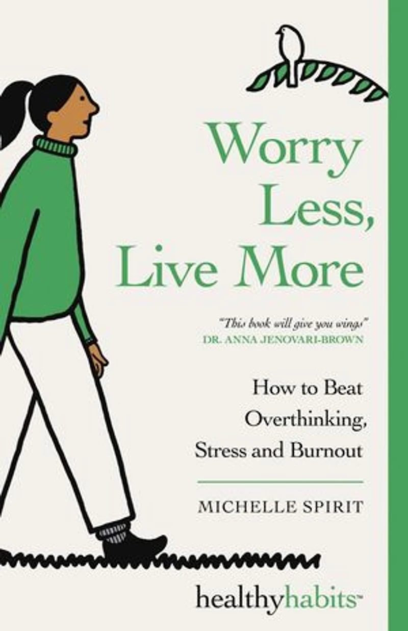 Worry Less, Live More: Healthy Habits, #3