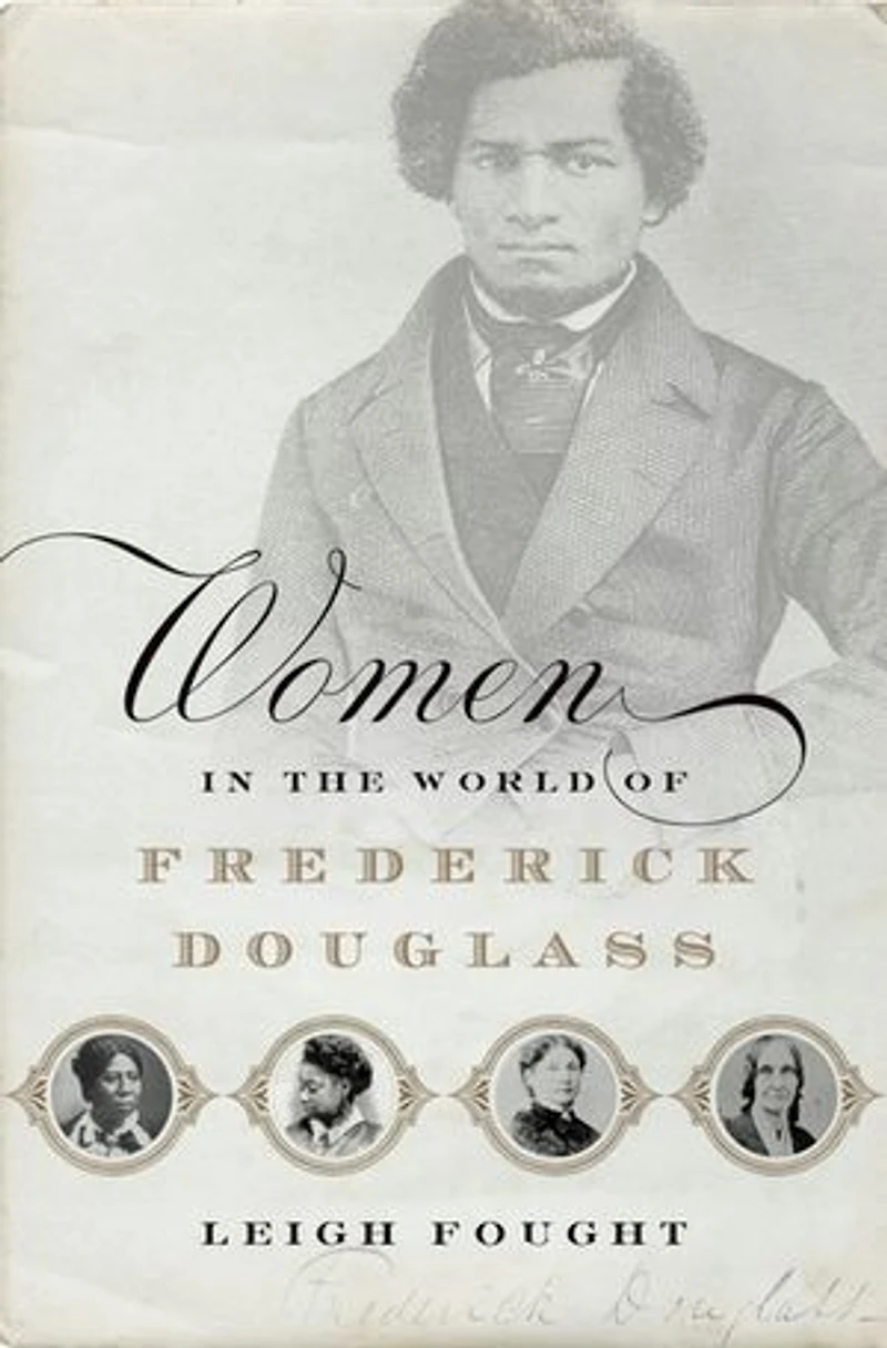 Women the World of Frederick Douglass