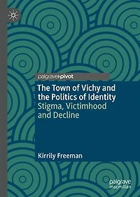 the Town of Vichy and Politics Identity: Stigma, Victimhood Decline