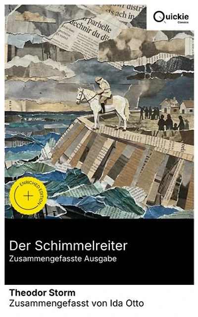 Der Schimmelreiter (Zusammengefasste Ausgabe): Bereicherte Ausgabe. Nordfriesische Novelle: Ein Deichgraf trotzt Sturmfluten und Aberglauben – realistisches Küstendrama um Pflicht, Fortschritt und Konflikt.