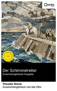 Der Schimmelreiter (Zusammengefasste Ausgabe): Bereicherte Ausgabe. Nordfriesische Novelle: Ein Deichgraf trotzt Sturmfluten und Aberglauben – realistisches Küstendrama um Pflicht, Fortschritt und Konflikt.