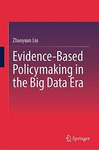 Evidence-Based Policymaking the Big Data Era
