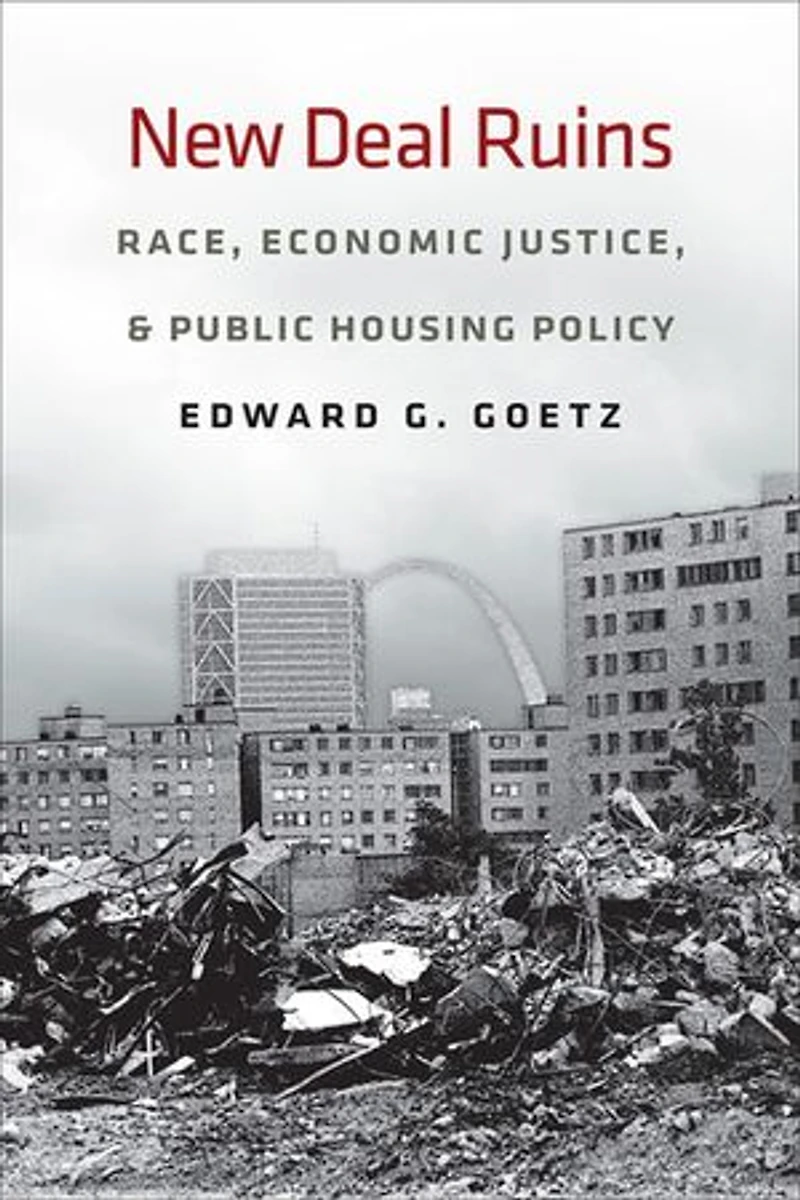 New Deal Ruins: Race, Economic Justice, and Public Housing Policy