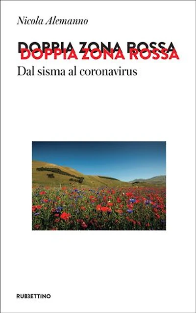 Doppia zona rossa: Dal sisma al coronavirus