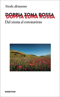 Doppia zona rossa: Dal sisma al coronavirus
