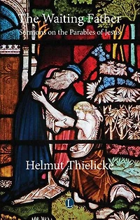 The Waiting Father: Sermons on the Parables of Jesus