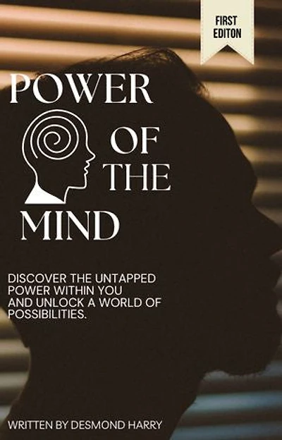 Power of the mind: Discover the untapped power within you and unlock a world of possibilities