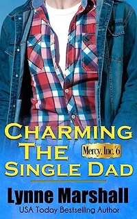 Charming the Single Dad: Mercy, Inc., #6