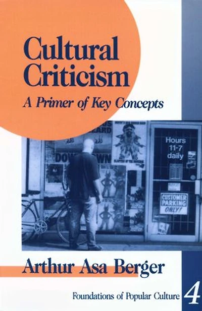 Cultural Criticism: A Primer of Key Concepts