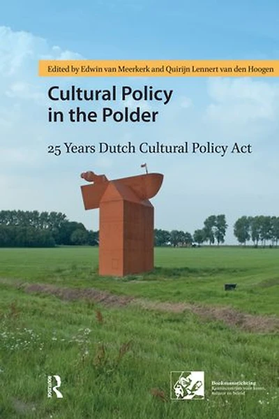Cultural Policy In The Polder: 25 Years Dutch Cultural Policy Act