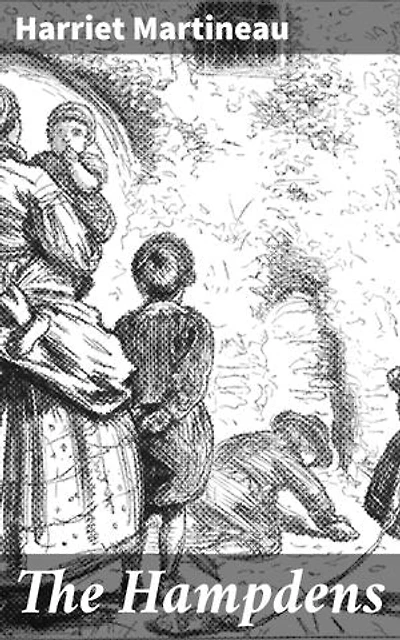 The Hampdens: A Tale of Social Class, Family Dynamics, and Power Struggles in Victorian England