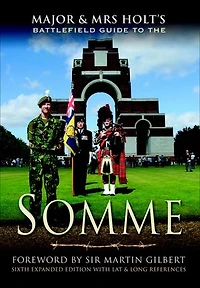 Major & Mrs Holt's Battlefield Guide to the Somme