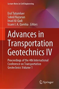 Advances Transportation Geotechnics Iv: Proceedings Of The 4th International Conference On Volume 1