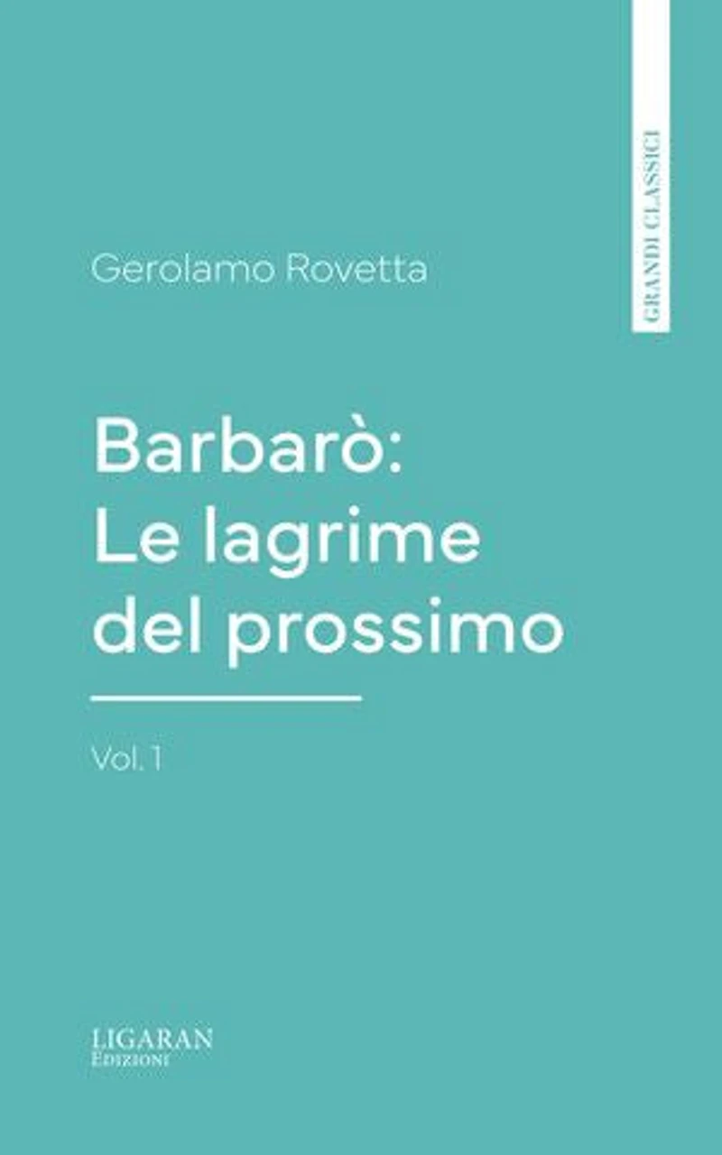 I Barbarò: Le lagrime del prossimo. vol. 1