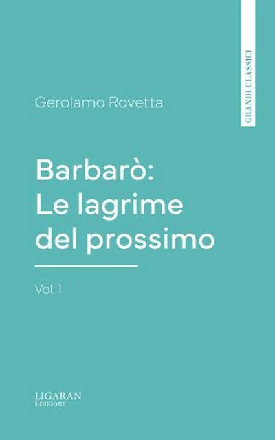 I Barbarò: Le lagrime del prossimo. vol. 1
