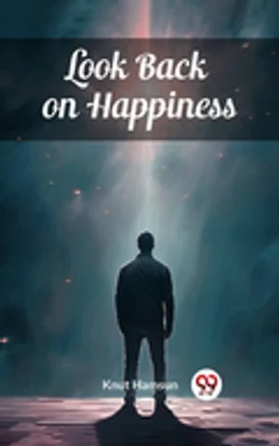 Look Back on Happiness