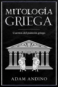 Mitología Griega: Cuentos del panteón griego