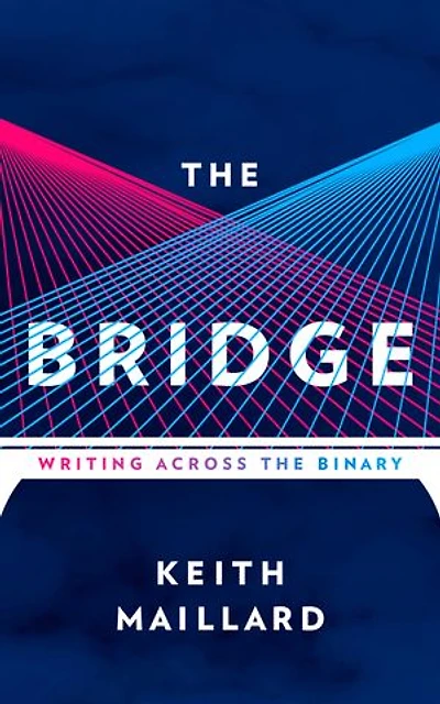 The Bridge: Writing Across Binary