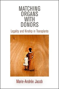 Matching Organs With Donors: Legality And Kinship Transplants