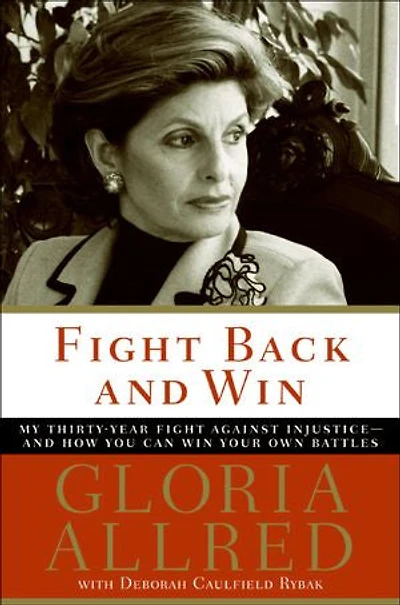 Fight Back and Win: My Thirty-Year Fight Against Injustice—And How You Can Win Your Own Battles