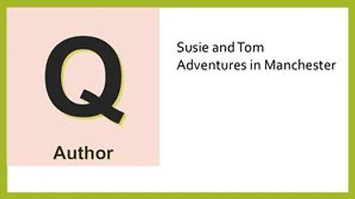 Adventures of Susie and Tom in Manchester