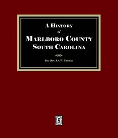 A History of Marlboro County, South Carolina