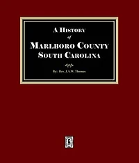 A History of Marlboro County, South Carolina