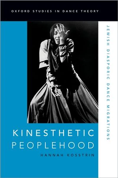 Kinesthetic Peoplehood: Jewish Diasporic Dance Migrations