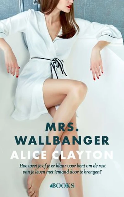 Mrs. Wallbanger: Hoe weet je of je er klaar voor bent de rest van je leven met iemand door te brengen?