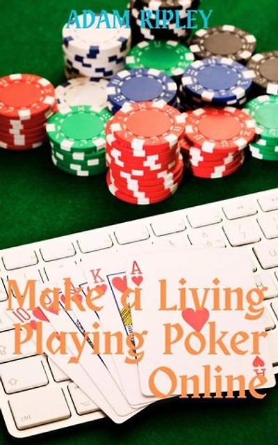 Make a Living Playing Poker Online