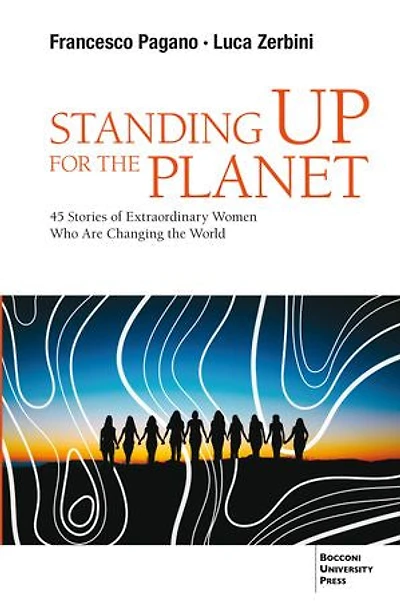 Standing Up for the Planet: 45 Stories of Extraordinary Women Who Are Changing the World