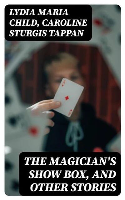 The Magician's Show Box, and Other Stories