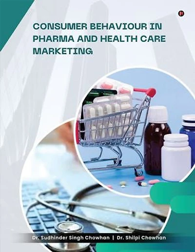Consumer Behaviour in Pharma and Healthcare Marketing