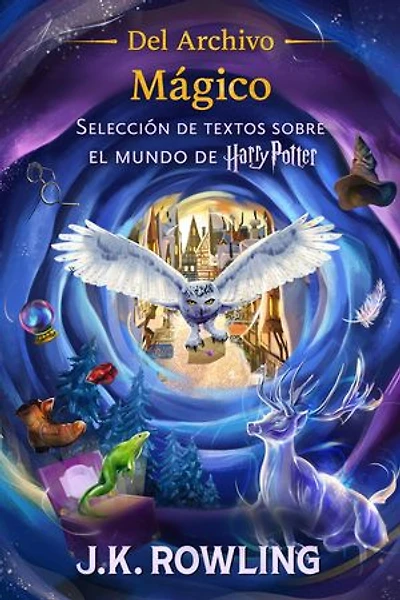 Del Archivo Mágico: Selección de textos sobre el mundo de Harry Potter