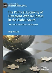 The Political Economy of Divergent Welfare States Global South: Case South Africa and Mauritius