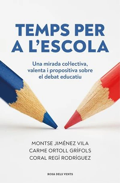 Temps per a l'escola: Una mirada col·lectiva, valenta i propositiva sobre el debat educatiu