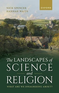 The Landscapes of Science and Religion: What Are We Disagreeing About?