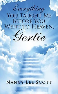 Everything You Taught Me Before Went to Heaven, Gertie