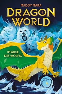 Dragon World – Im Auge des Wolfes: Drachen-Abenteuer ab 8. Actiongeladene Fantasy-Serie über drei Kinder, die in eine magische, von Drachen bevölkerte Welt reisen!
