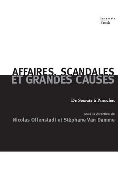 Affaires, scandales et grandes causes: de Socrate à Pinochet