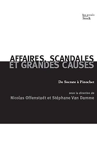 Affaires, scandales et grandes causes: de Socrate à Pinochet