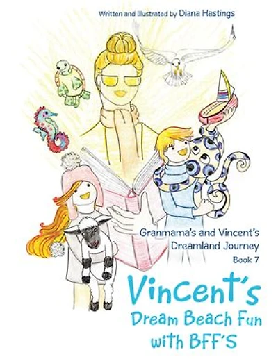 Granmama's and Vincent's Dreamland Journey Book 7: Dream Beach Fun with Bff's