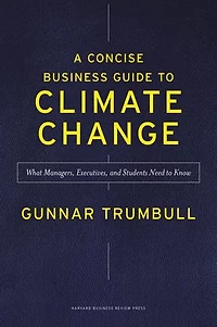 A Concise Business Guide to Climate Change: What Managers, Executives, and Students Need Know