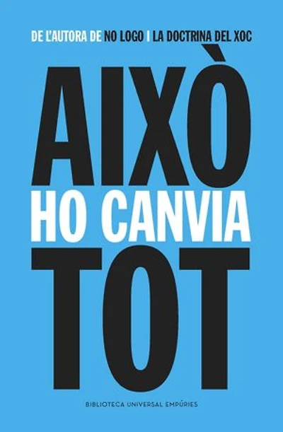 Això ho canvia tot: El capitalisme vs. el clima