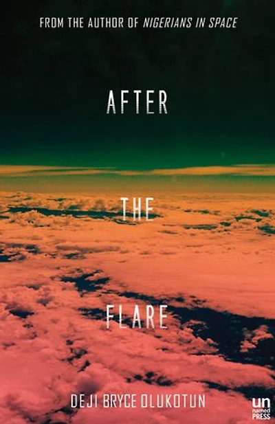 After The Flare: A Novel
