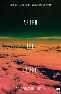 After The Flare: A Novel